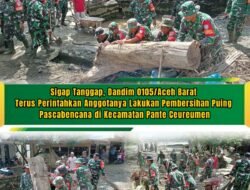 Gerak Cepat Kodim 0105/Aceh Barat Ringankan Beban Warga Terdampak