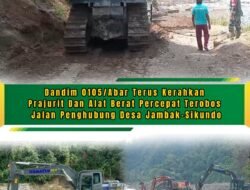 Kodim 0105/Abar Fokus Pengerasan dan Penimbunan Jalan Pascabanjir Bandang