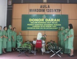 Dandim dan Ketua Persit KCK Kodim 1203/Ketapang Gelar Donor Darah Peringati HUT Ke-80 Persit Kartika Chandra Kirana