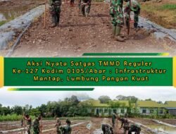 TMMD Kodim 0105/Aceh Barat Padukan Infrastruktur dan Lumbung Pangan
