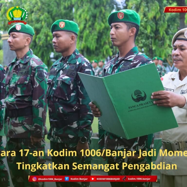 Upacara 17-an Kodim 1006/Banjar Jadi Momentum Tingkatkan Semangat Pengabdian