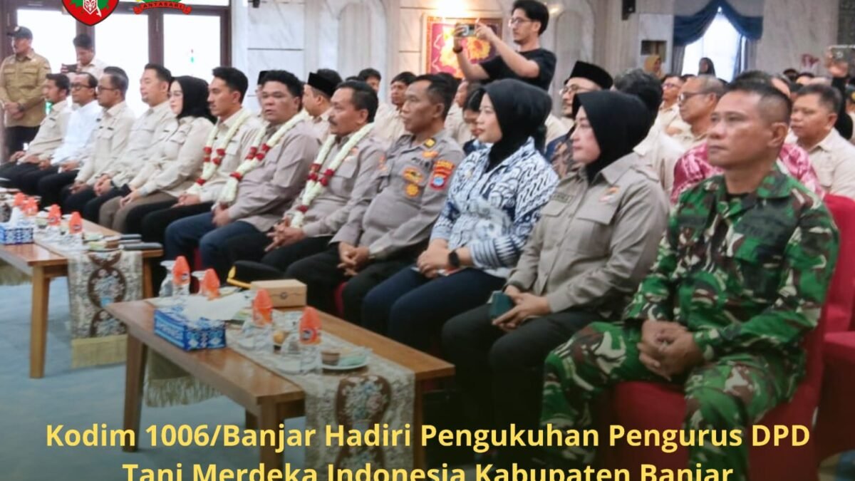 Kodim 1006/Banjar Hadiri Pengukuhan Pengurus DPD Tani Merdeka Indonesia Kabupaten Banjar