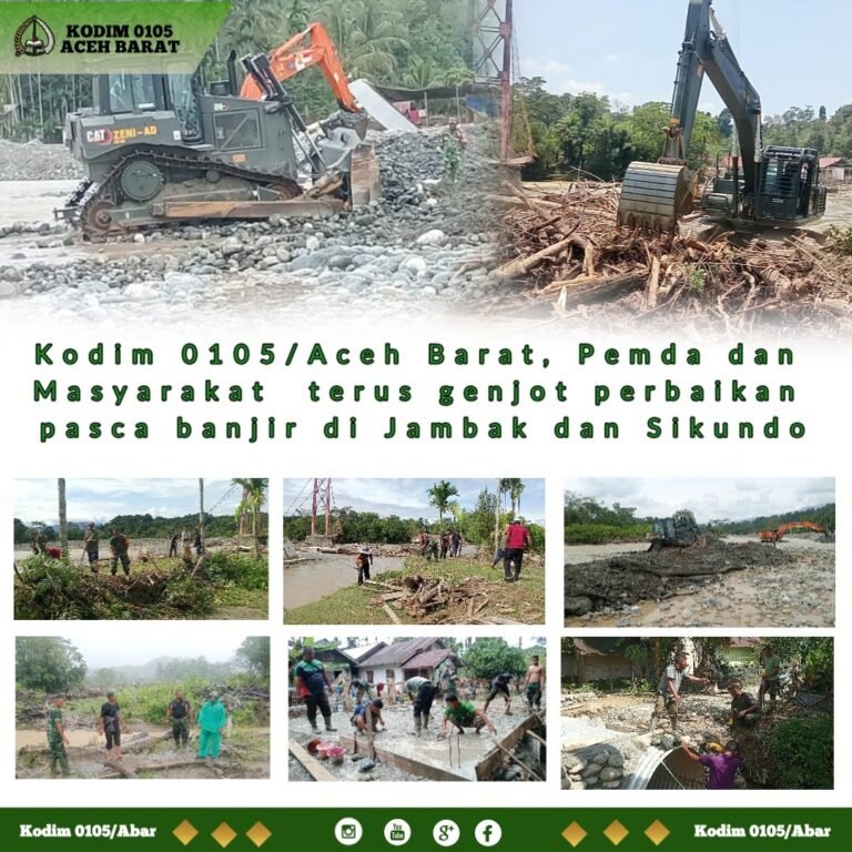 Kodim 0105/Aceh Barat dan Masyarakat Bersatu Pulihkan Desa Jambak dan Sikundo