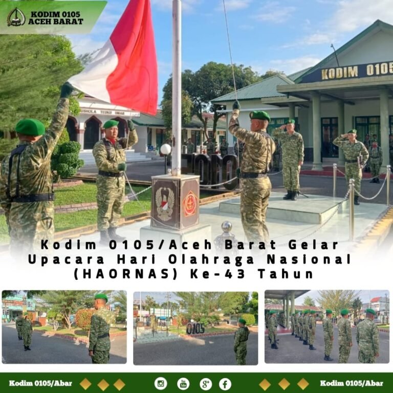Peringatan HAORNAS ke-43: Kodim 0105/Aceh Barat Gelar Upacara Khidmat di Johan Pahlawan