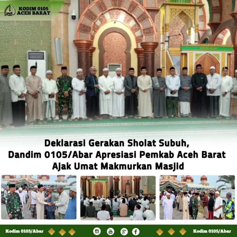 Apresiasi Dandim 0105/Abar untuk Gerakan Sholat Subuh yang Dicanangkan Pemkab Aceh Barat