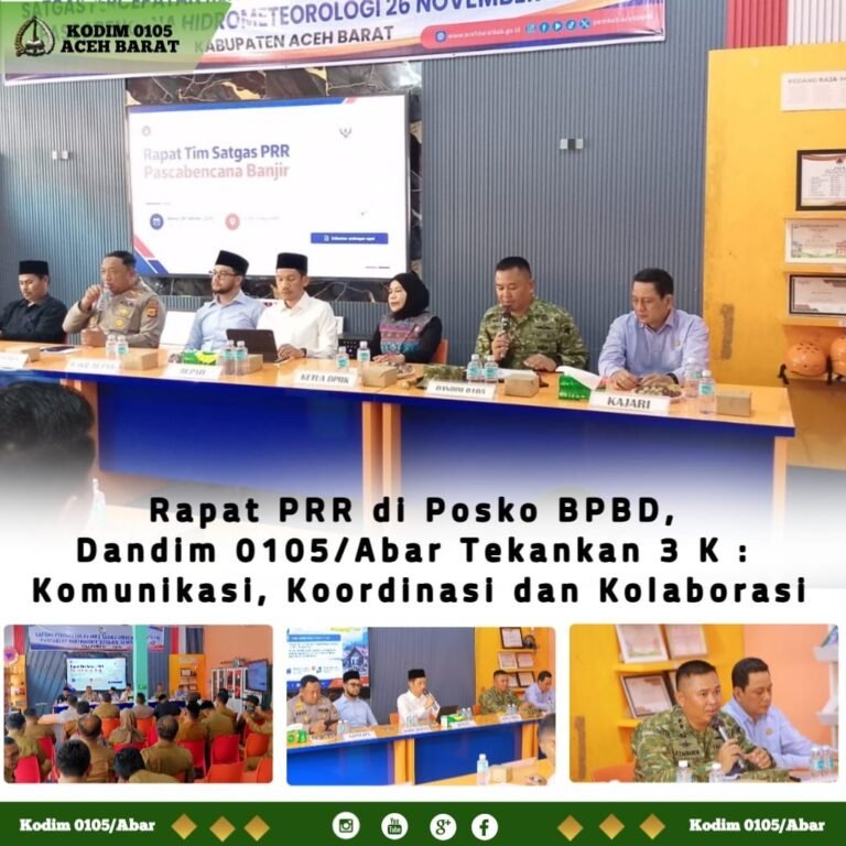 3K Jadi Pesan Utama Dandim 0105/Abar dalam Rapat PRR di Posko BPBD