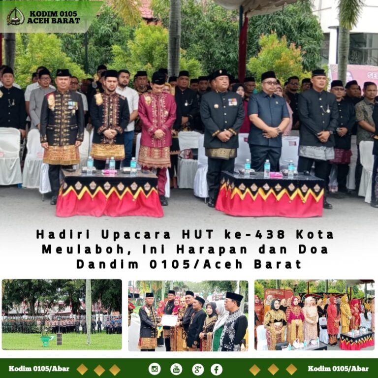 HUT ke-438 Meulaboh: Dandim 0105/Abar Tekankan Makna Sejarah dan Kerja Bersama